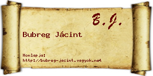 Bubreg Jácint névjegykártya